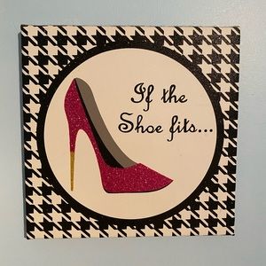 Wall Art “If the Shoe Fits...” frame